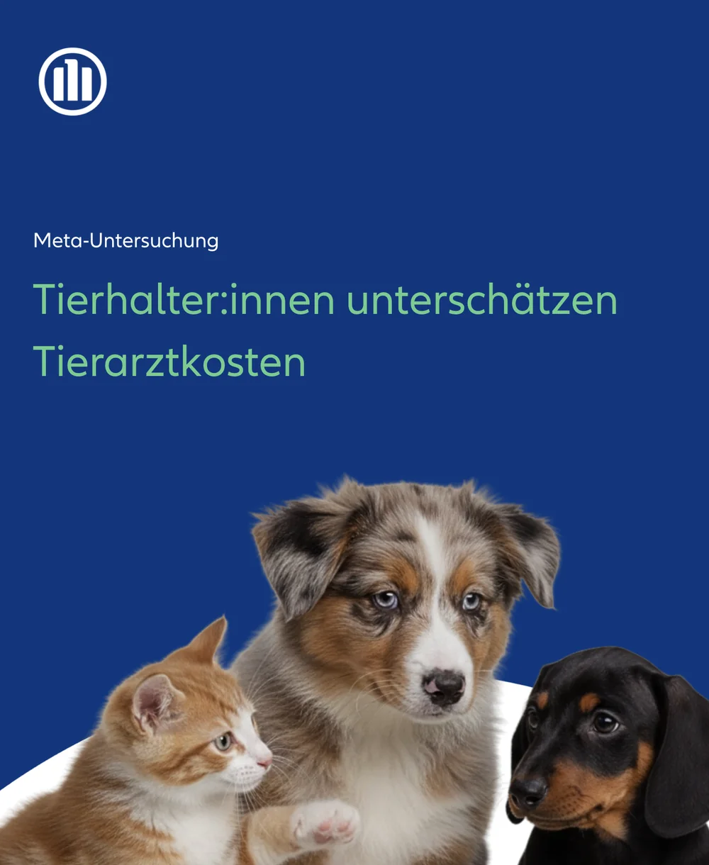 Deckblatt der Allianz-Metastudie: Tierhalter:innen unterschätzen Tierarztkosten
